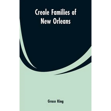 Creole families of New Orleans - Paperback